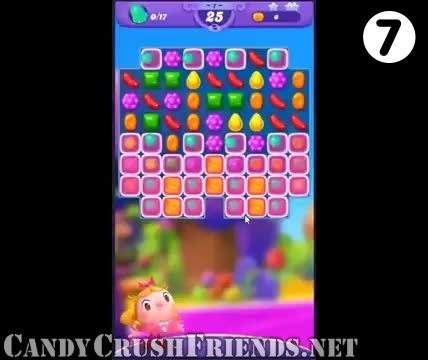 Candy Crush Friends Saga : Level 7 – Videos, Cheats, Tips and Tricks