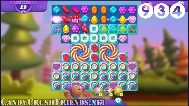 Candy Crush Friends Saga : Level 934 – Videos, Cheats, Tips and Tricks