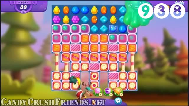 Candy Crush Friends Saga : Level 938 – Videos, Cheats, Tips and Tricks