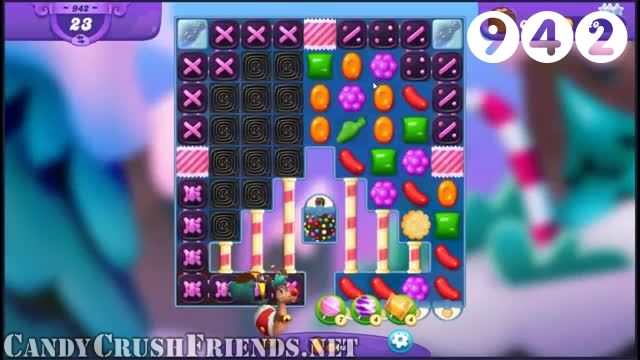 Candy Crush Friends Saga : Level 942 – Videos, Cheats, Tips and Tricks