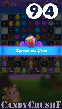 Candy Crush Friends Saga : Level 94 – Videos, Cheats, Tips and Tricks
