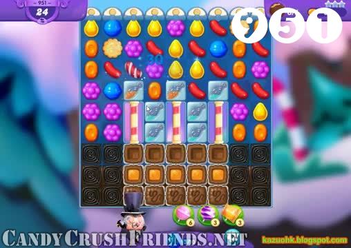 Candy Crush Friends Saga : Level 951 – Videos, Cheats, Tips and Tricks