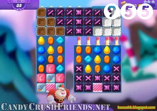 Candy Crush Friends Saga : Level 955 – Videos, Cheats, Tips and Tricks