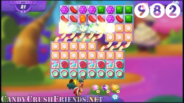 Candy Crush Friends Saga : Level 982 – Videos, Cheats, Tips and Tricks