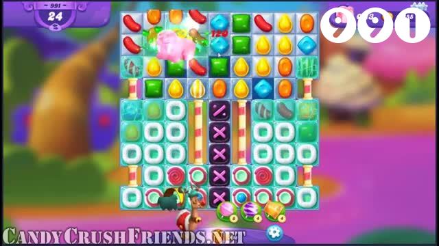 Candy Crush Friends Saga : Level 991 – Videos, Cheats, Tips and Tricks